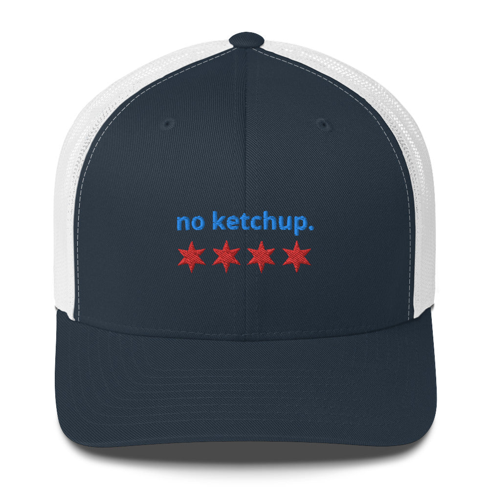 “no ketchup.” & Chicago Stars Embroidered Trucker Cap
