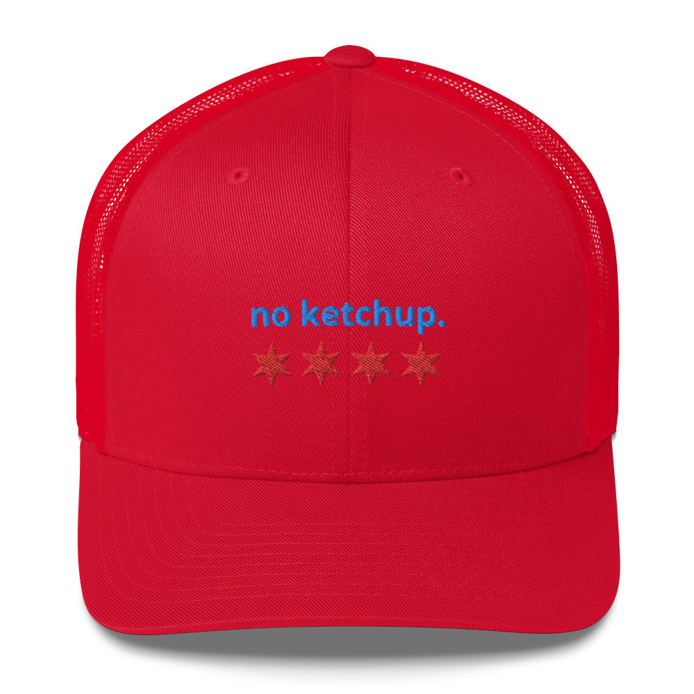 “no ketchup.” & Chicago Stars Embroidered Trucker Cap