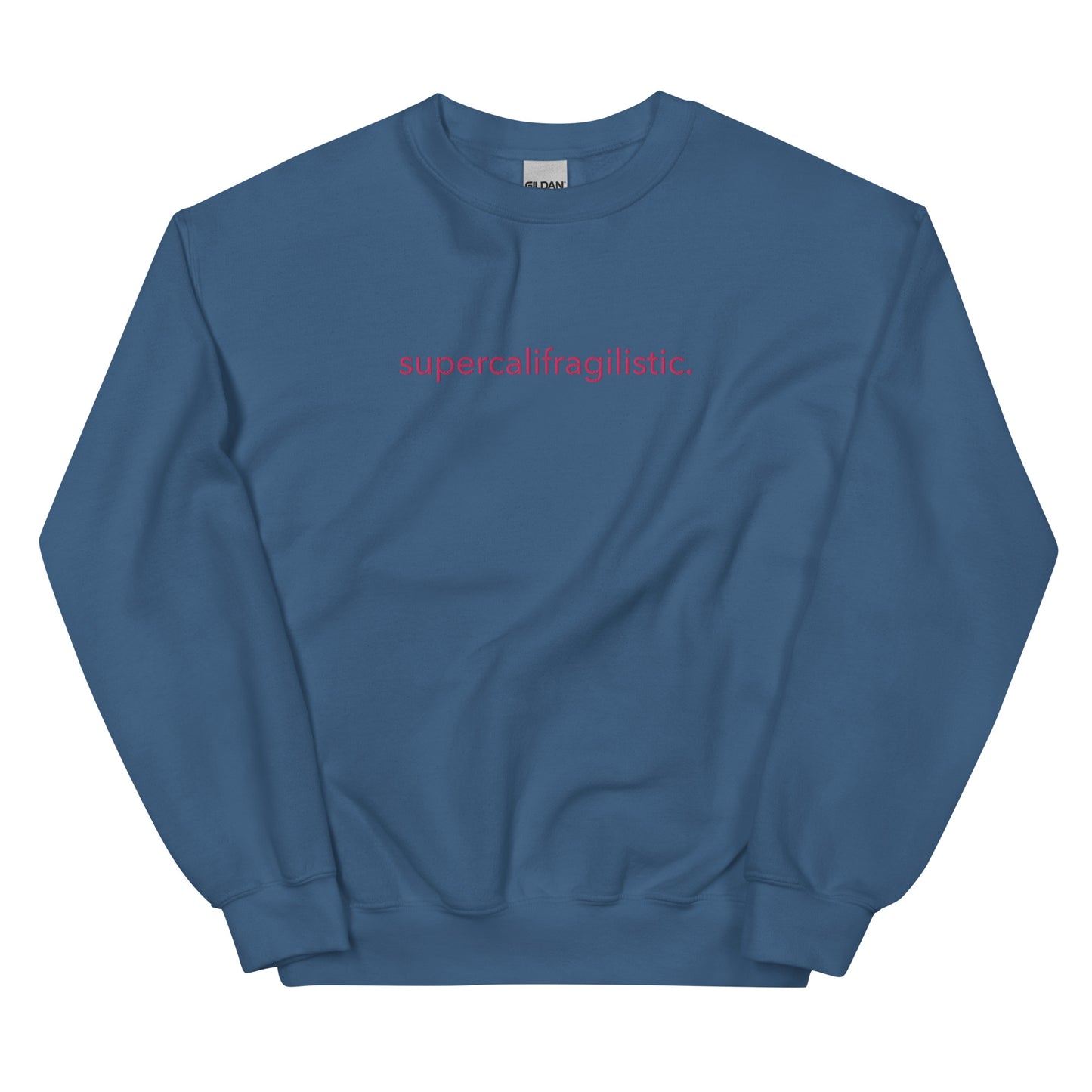 “supercalifragilistic.” Embroidered Unisex Crewneck Sweatshirt