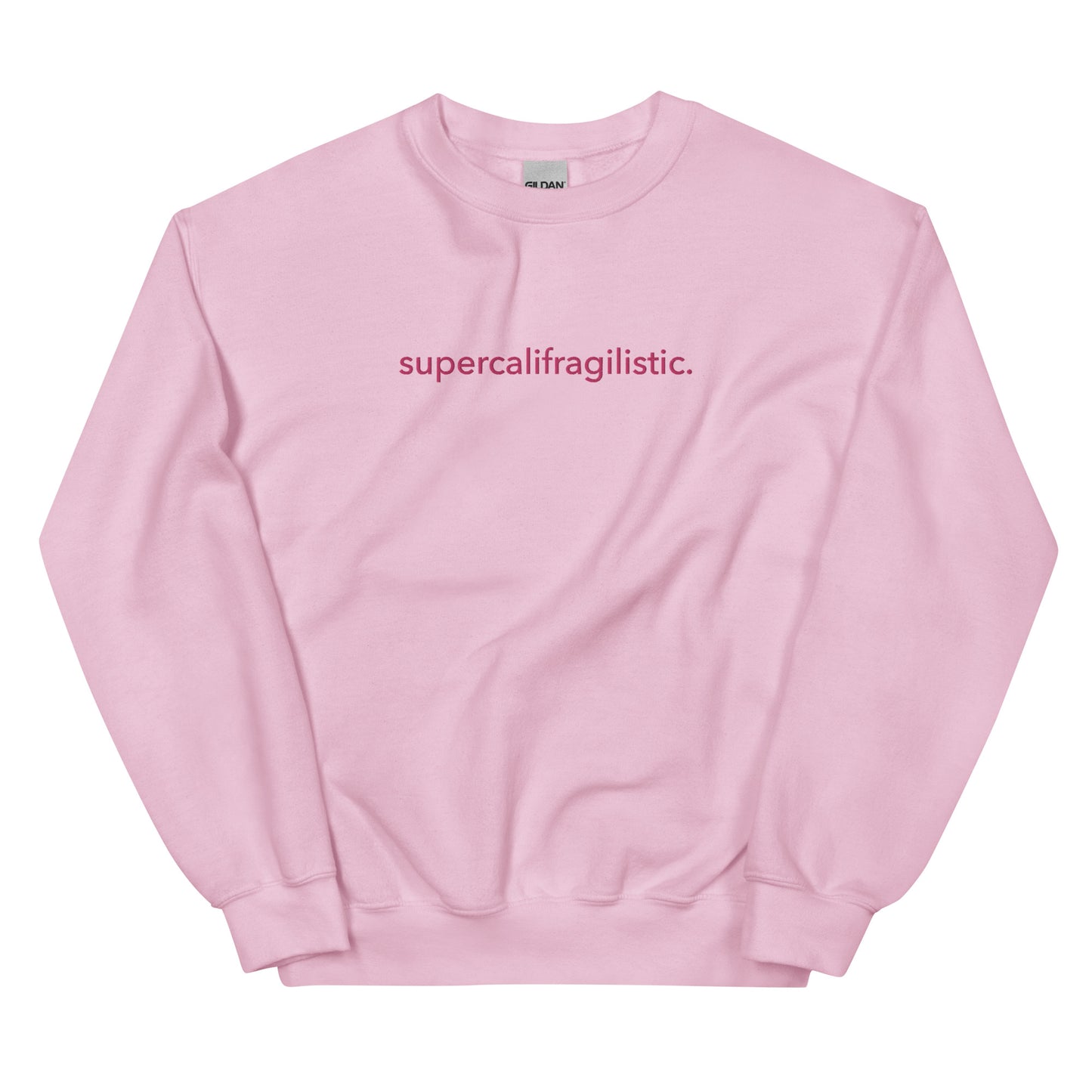 “supercalifragilistic.” Embroidered Unisex Crewneck Sweatshirt