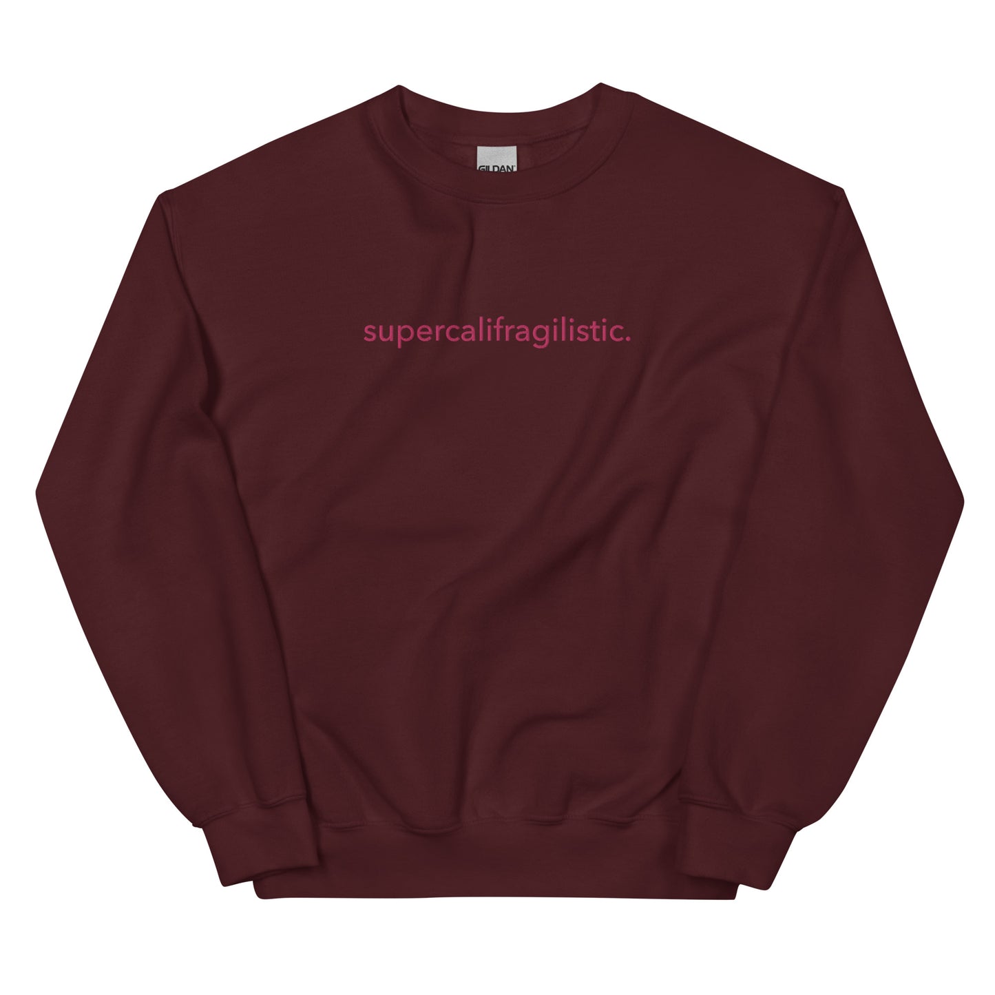 “supercalifragilistic.” Embroidered Unisex Crewneck Sweatshirt