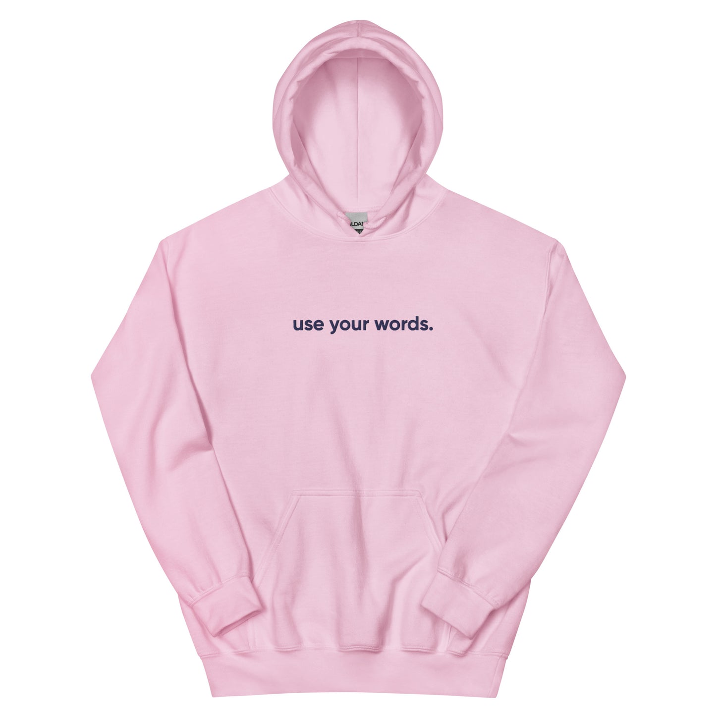 “use your words.” Embroidered Unisex Hoodie