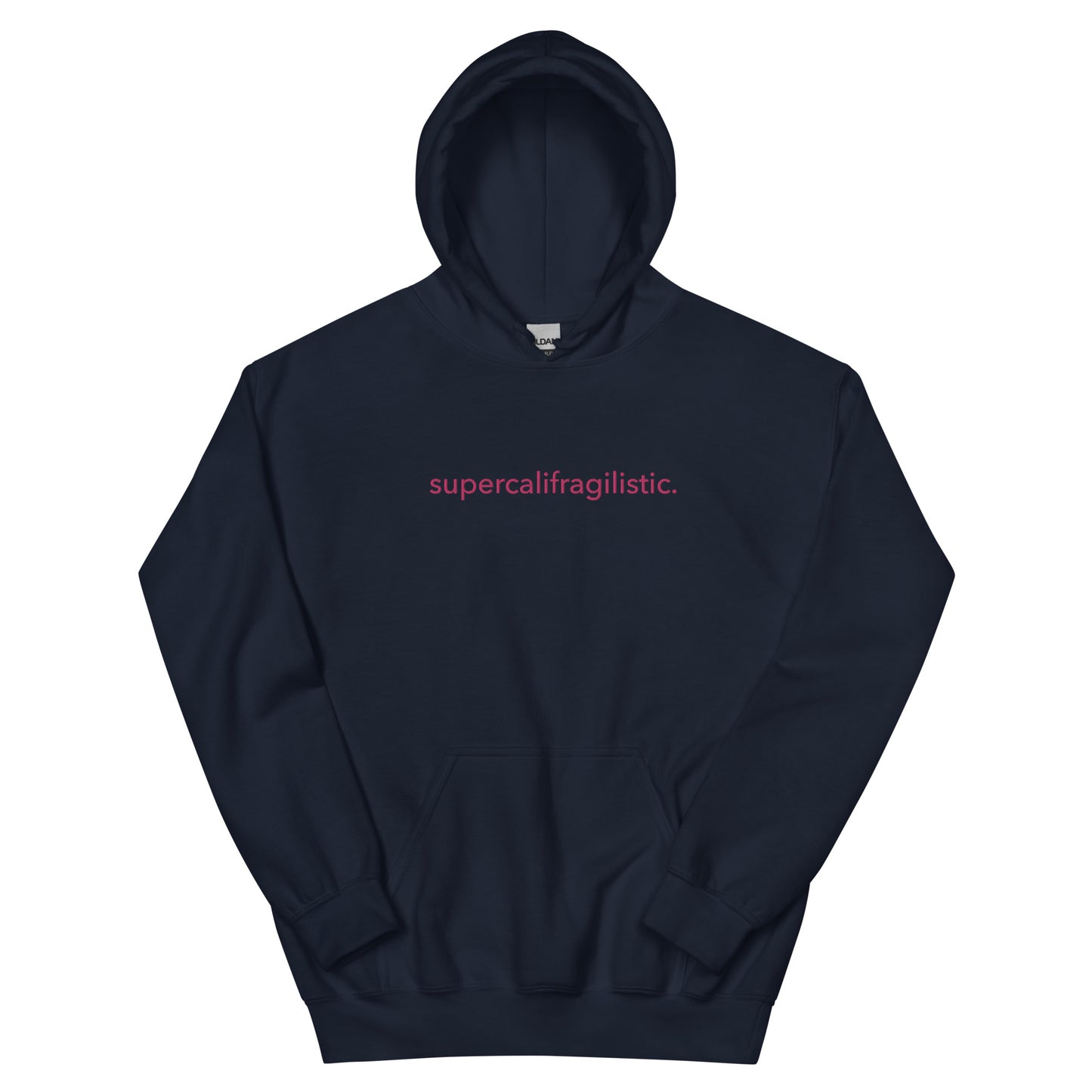 “supercalifragilistic.” Embroidered Unisex Hoodie