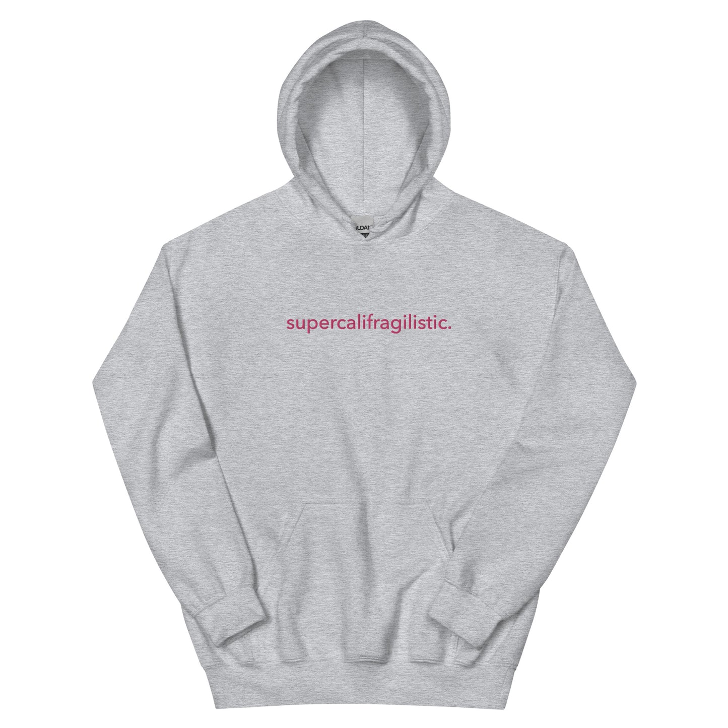 “supercalifragilistic.” Embroidered Unisex Hoodie