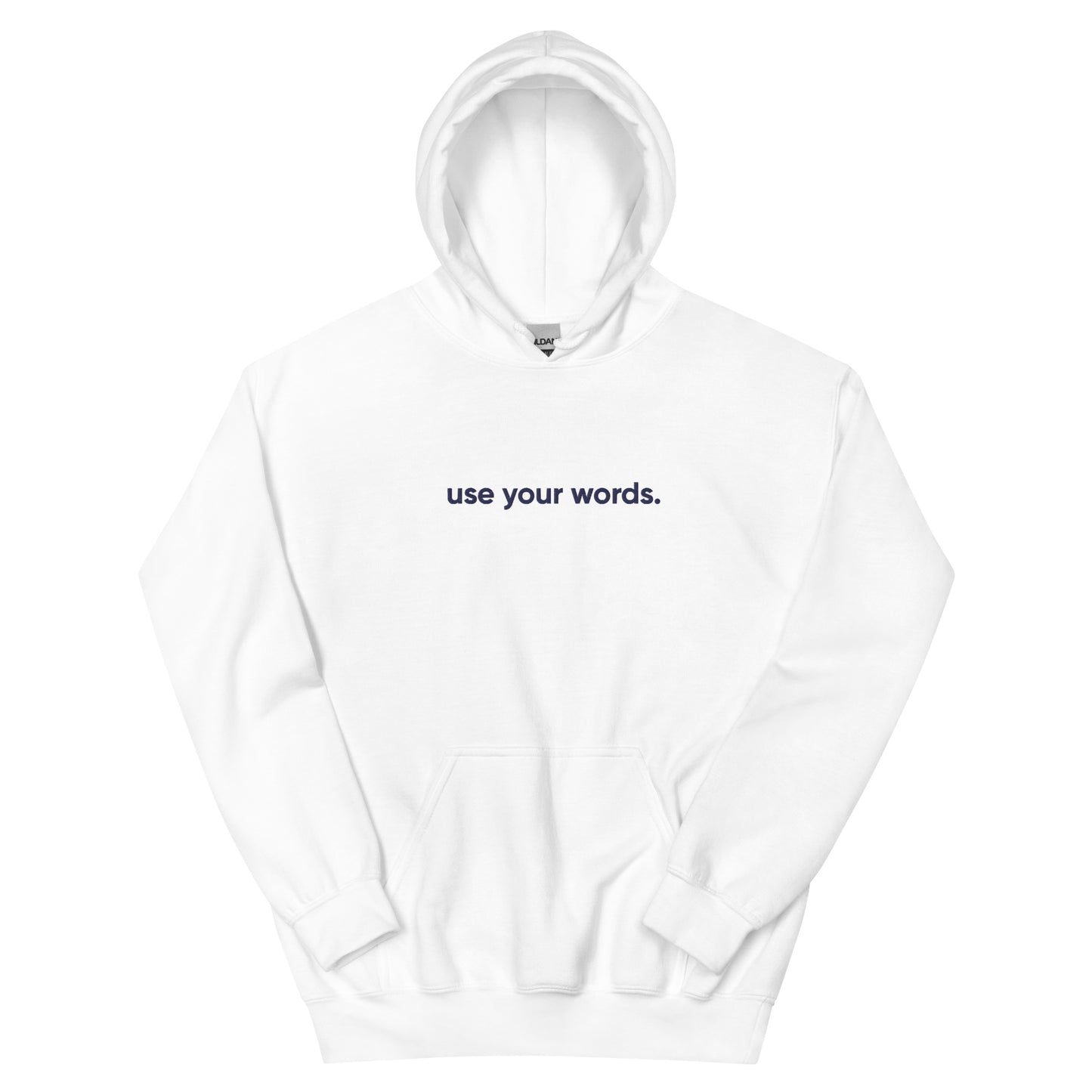 “use your words.” Embroidered Unisex Hoodie