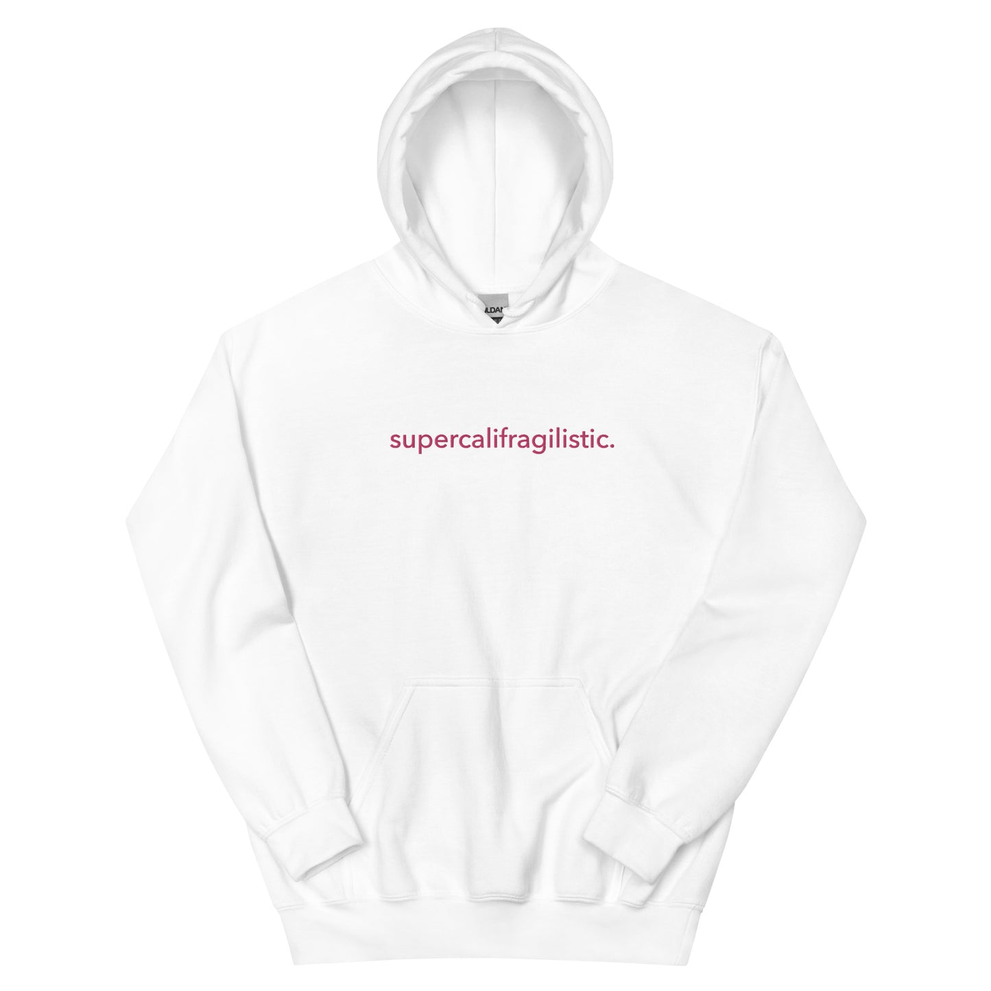“supercalifragilistic.” Embroidered Unisex Hoodie