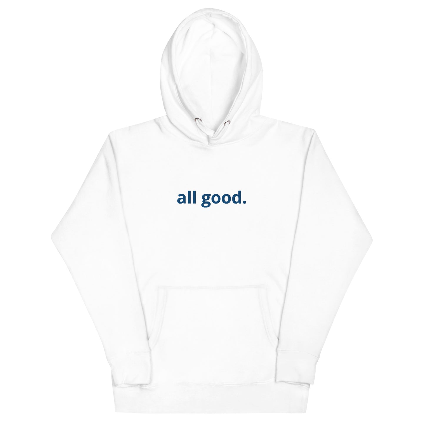 “all good.” Embroidered Unisex Hoodie