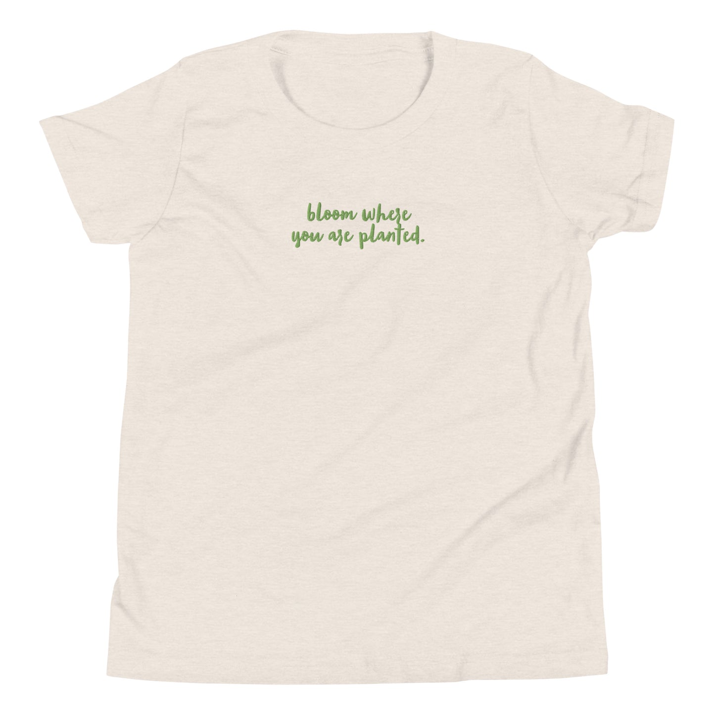 “bloom where you are planted.” Embroidered (front) & Pink flowers Printed (back) Youth Short Sleeve T-Shirt