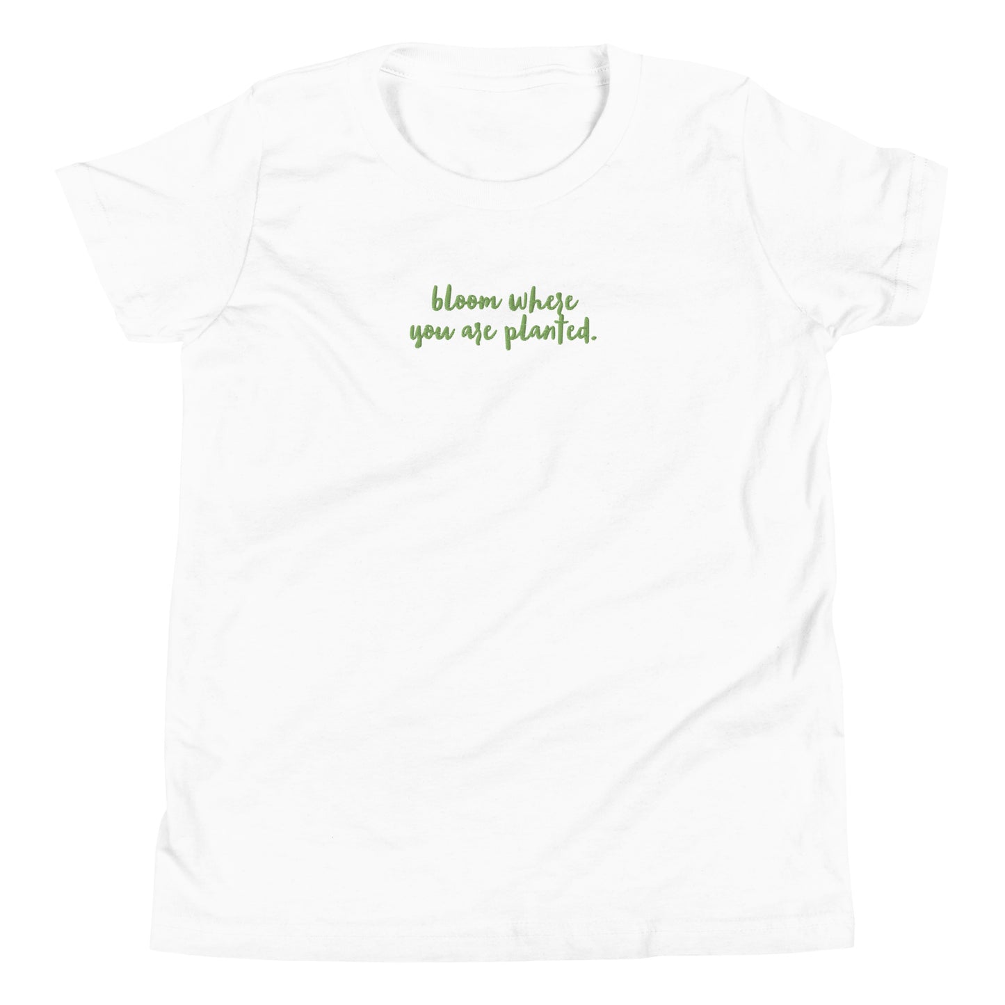 “bloom where you are planted.” Embroidered (front) & Pink flowers Printed (back) Youth Short Sleeve T-Shirt