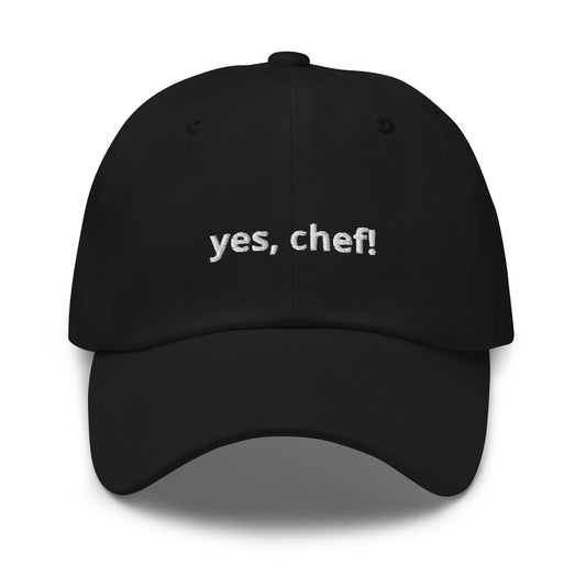 “yes, chef!” Embroidered Baseball Hat