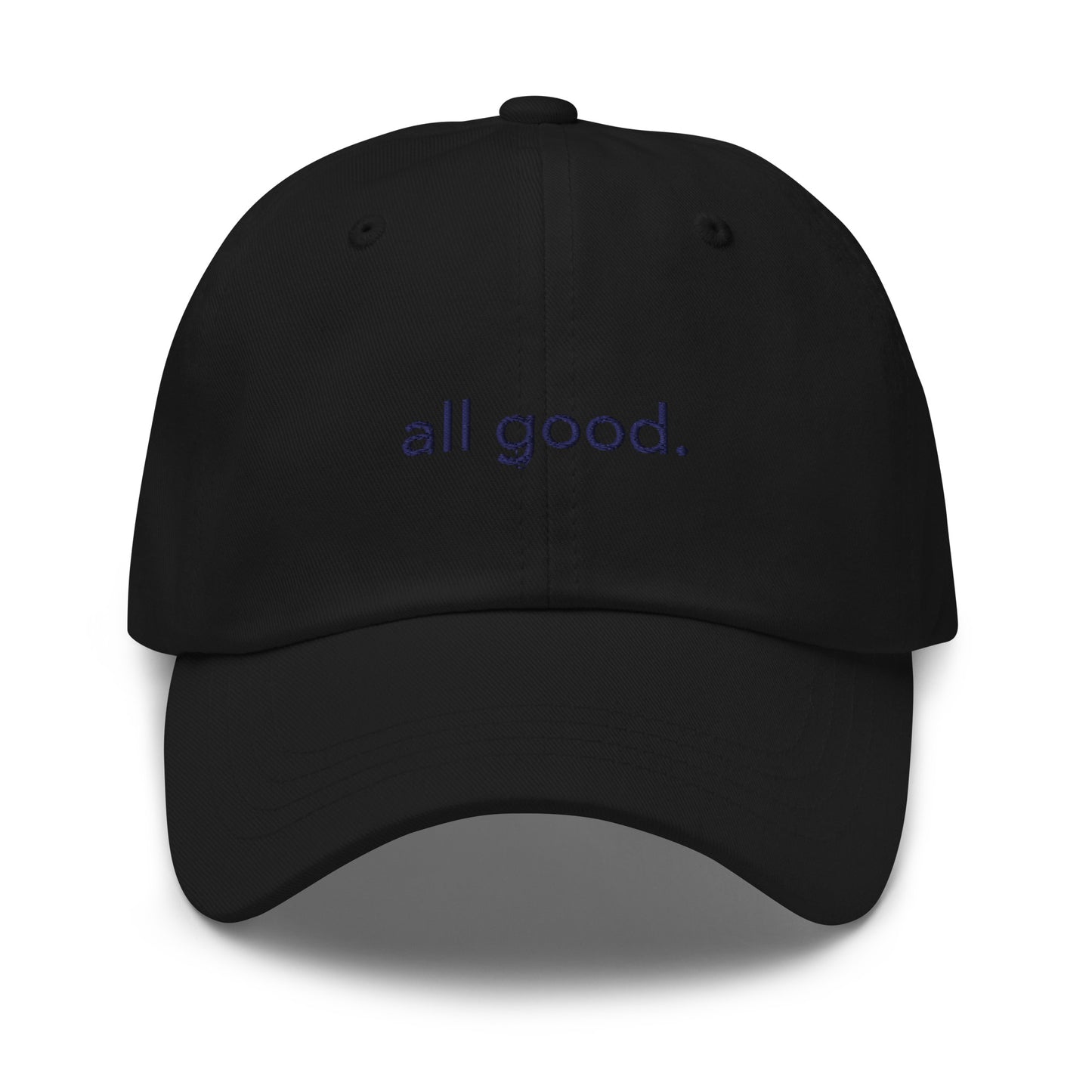 “all good.” Embroidered Hat