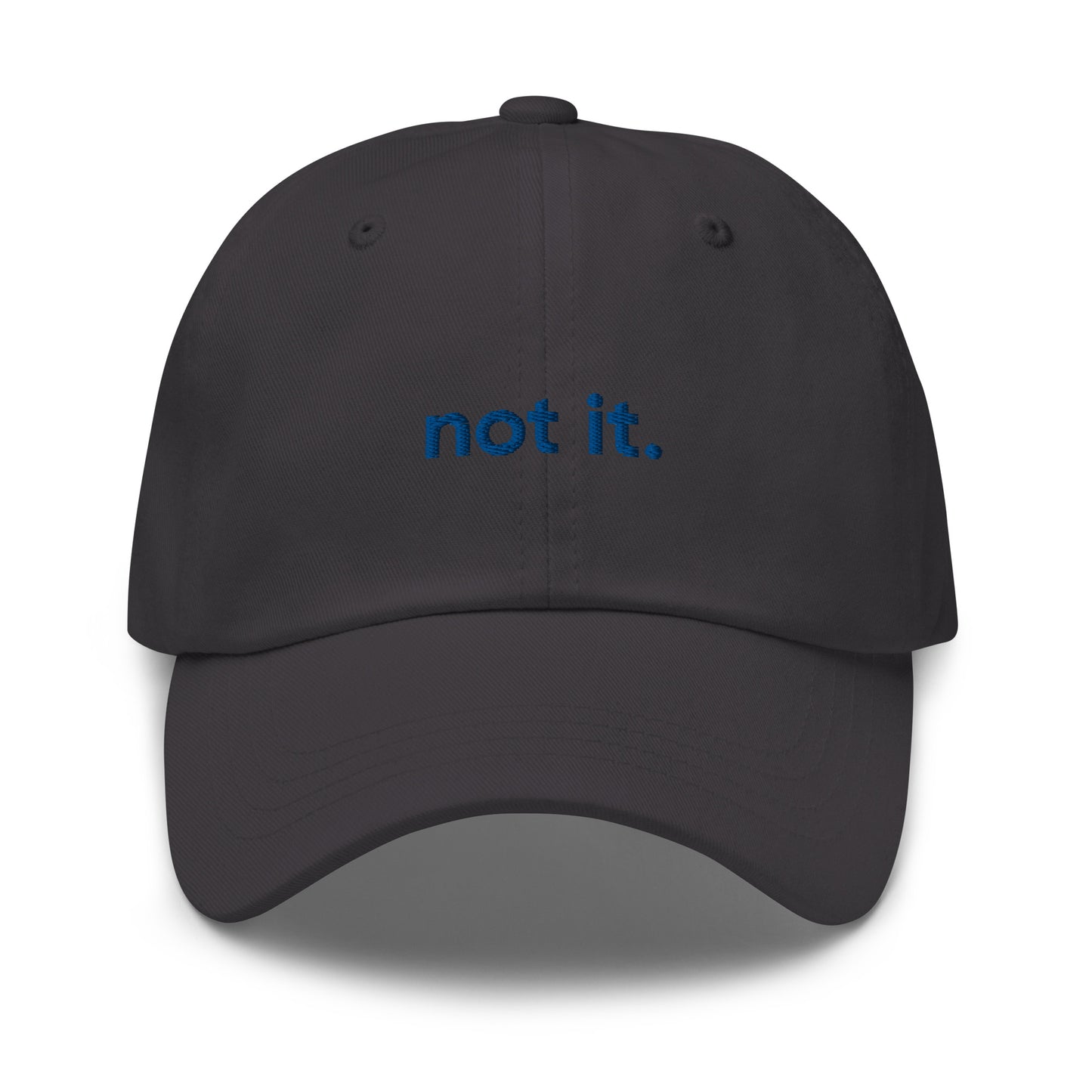 “not it.” Embroidered hat (blue font)