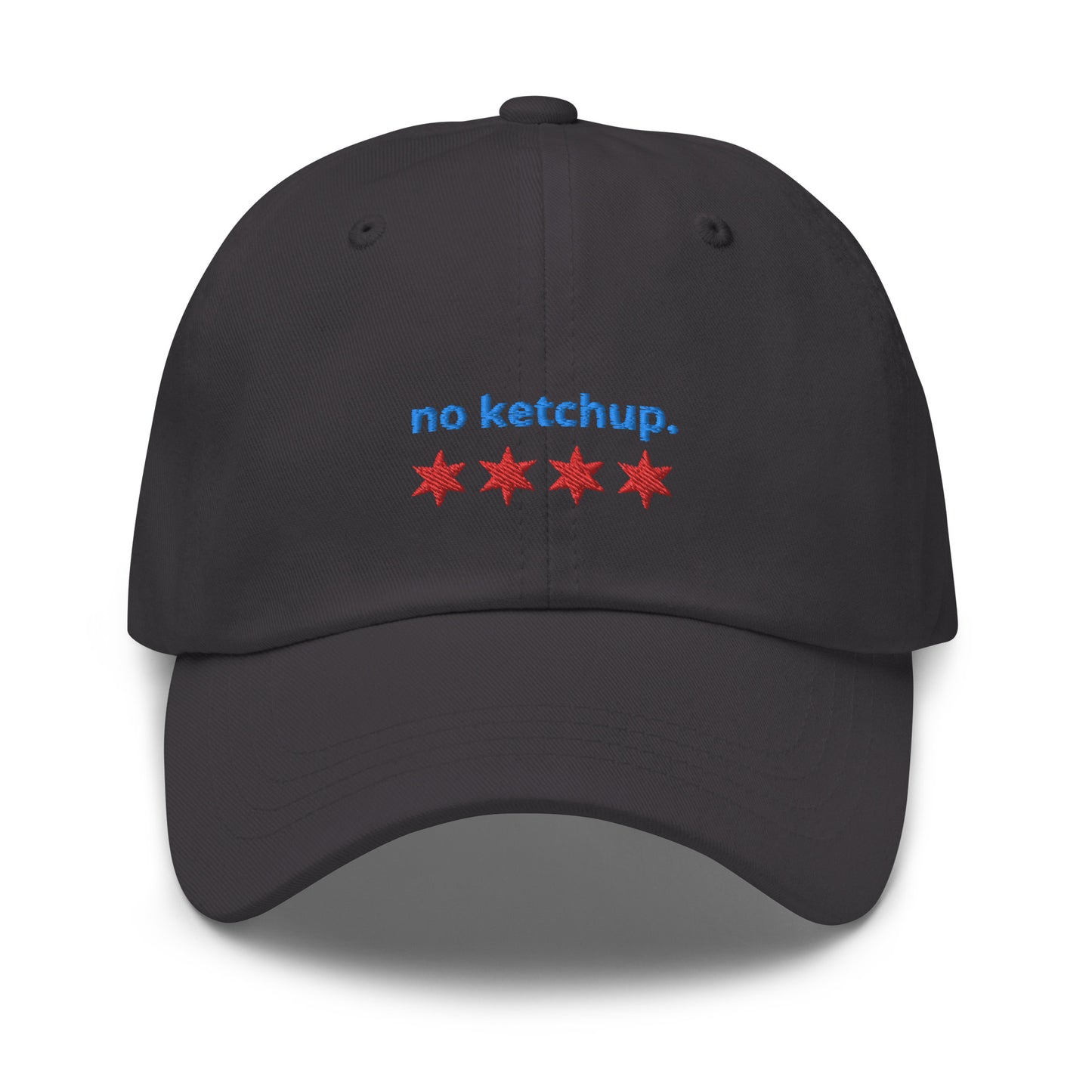 “no ketchup.” & Chicago Stars Embroidered Baseball Hat