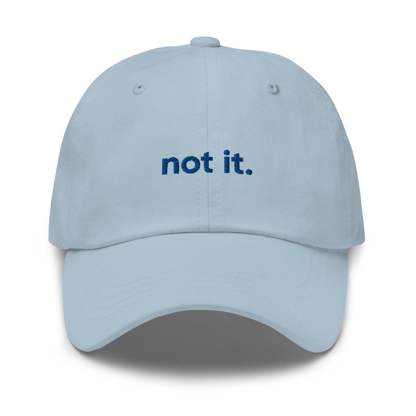 “not it.” Embroidered hat (blue font)