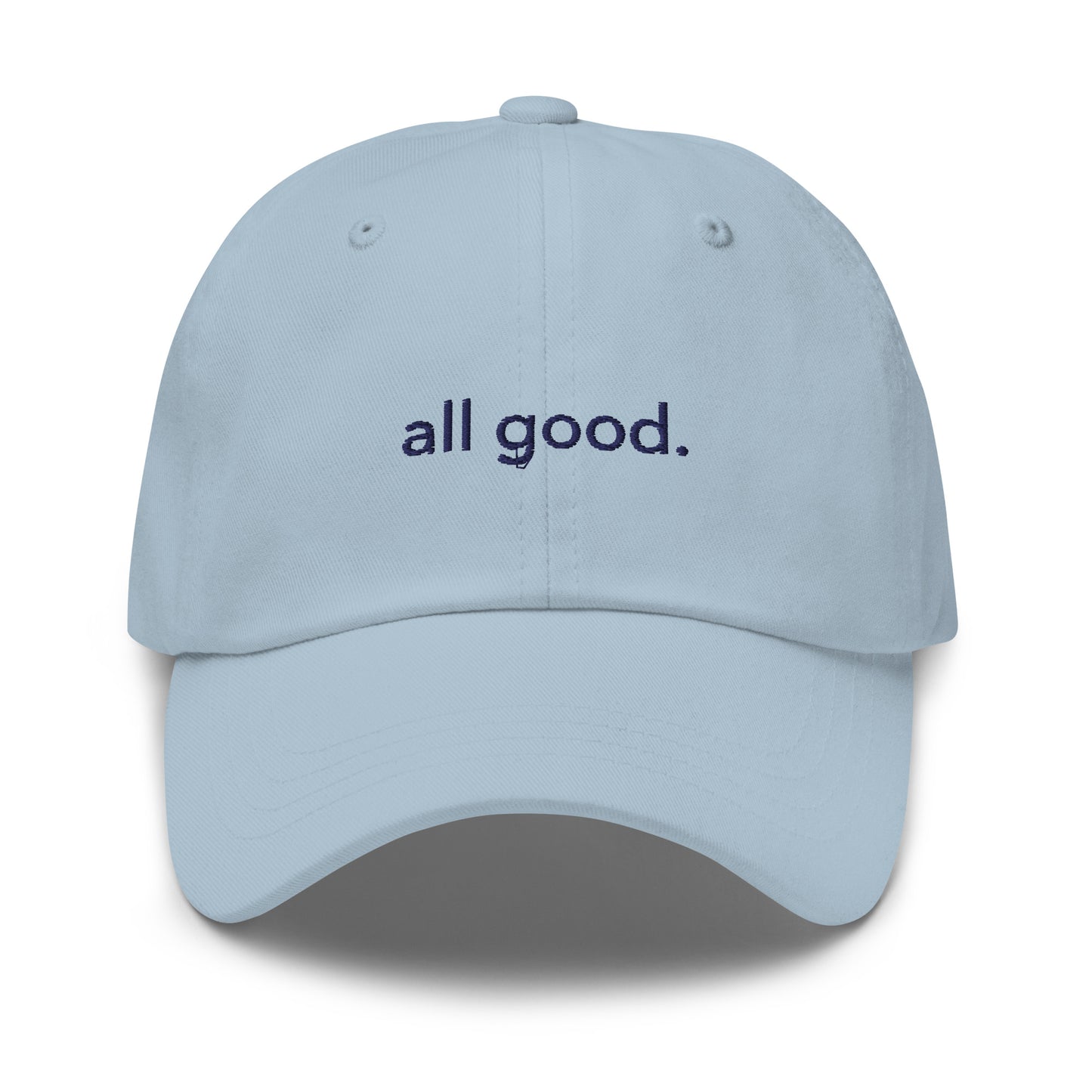 “all good.” Embroidered Hat