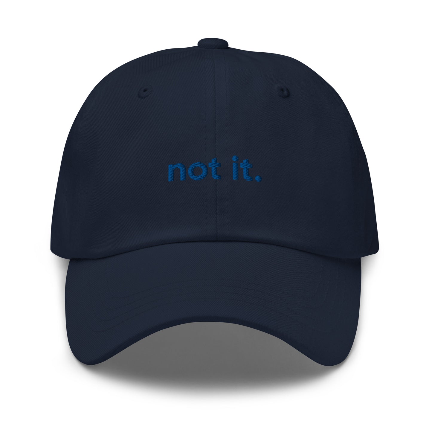 “not it.” Embroidered hat (blue font)