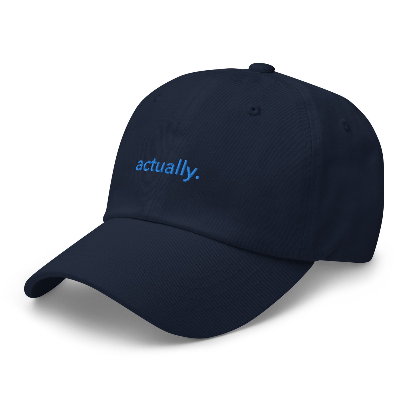 “actually.” Embroidered hat