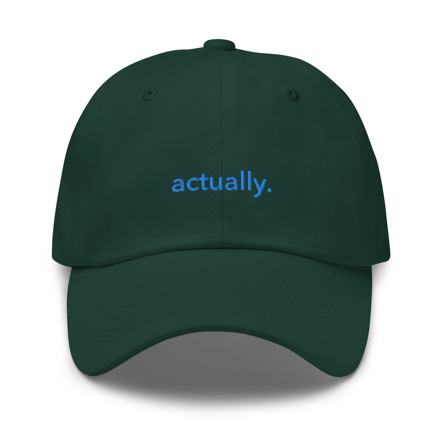 “actually.” Embroidered hat