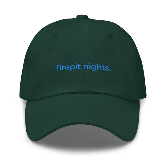 “firepit nights.” ‘Embroidered Baseball Hat