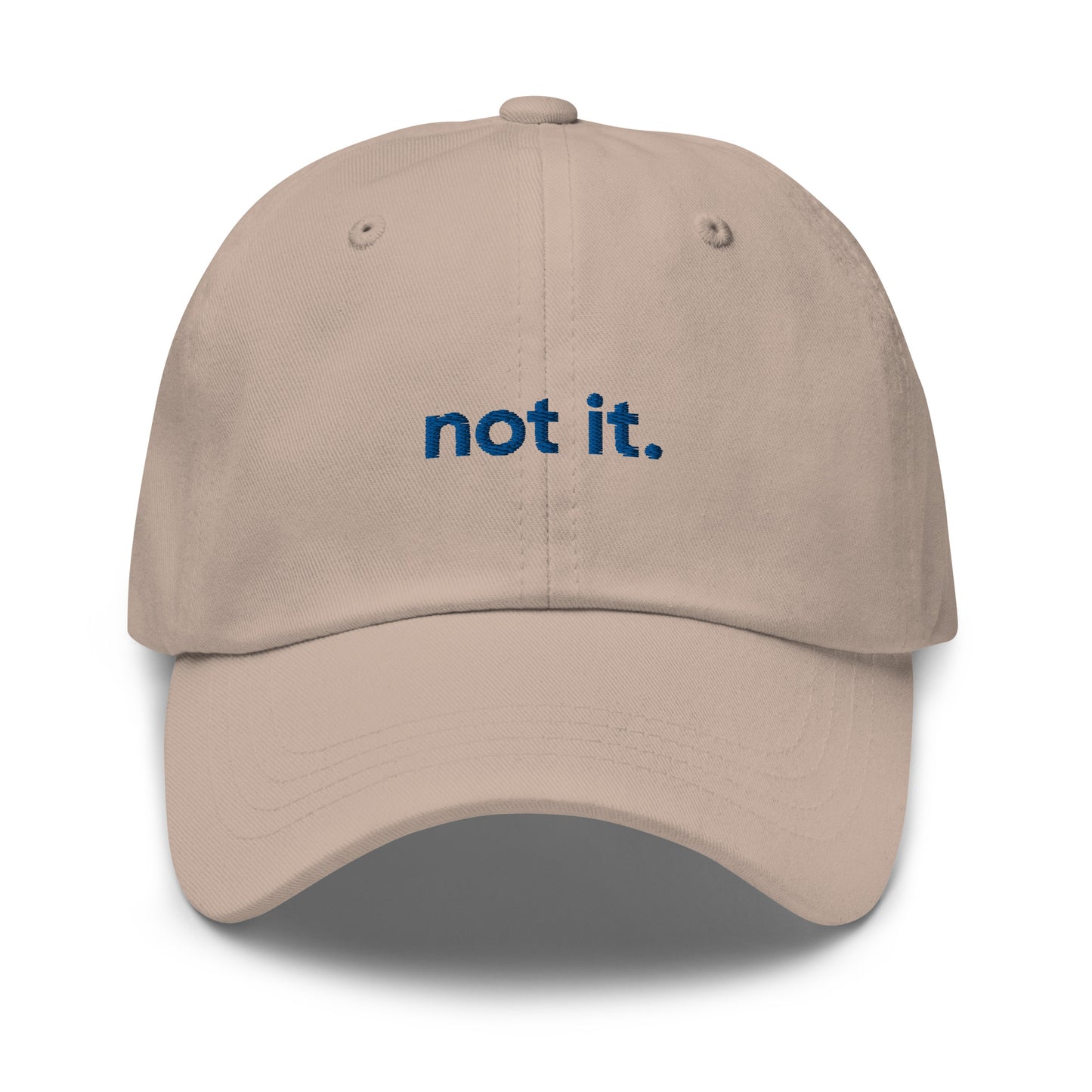 “not it.” Embroidered hat (blue font)