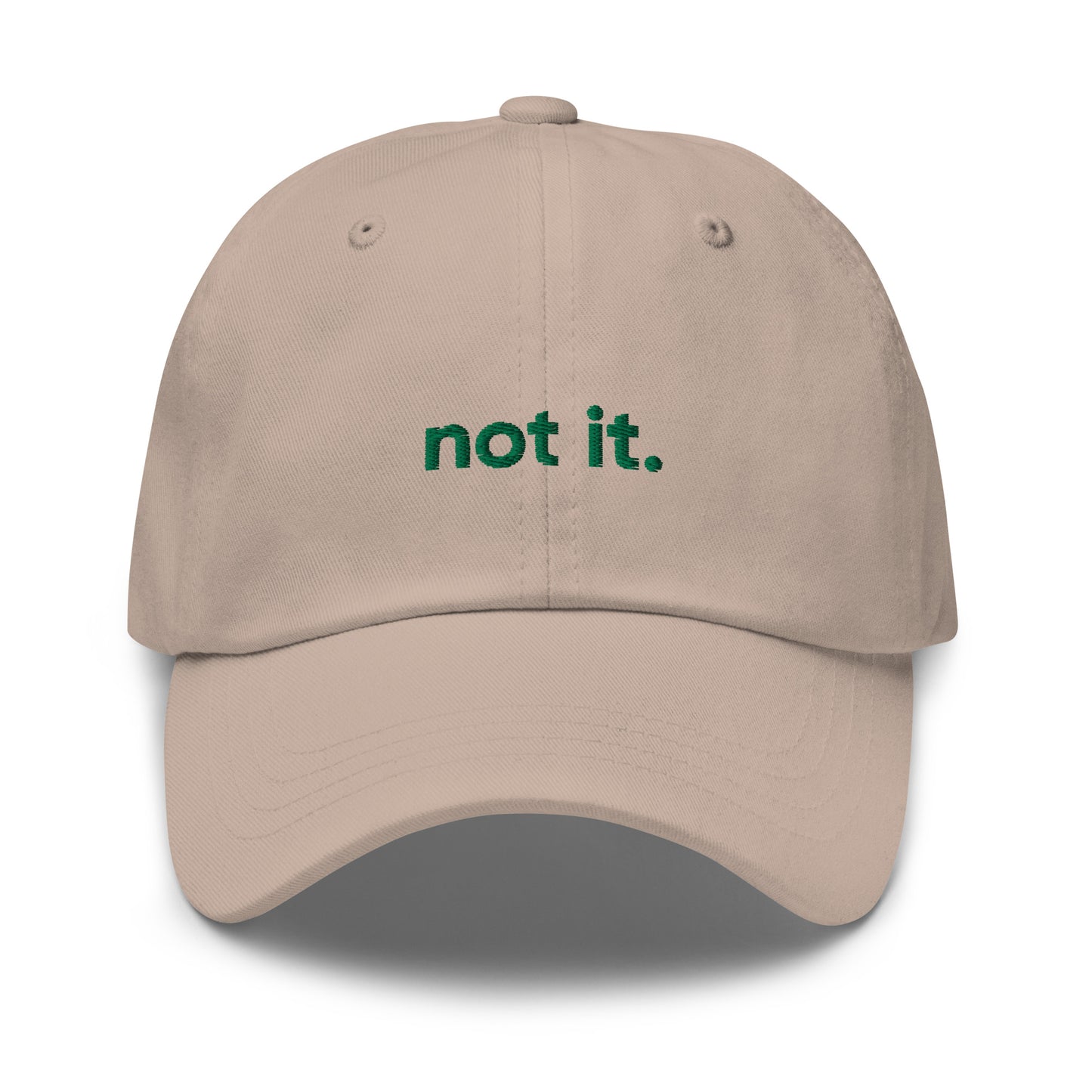 “not it.” Embroidered Baseball Hat (green font)