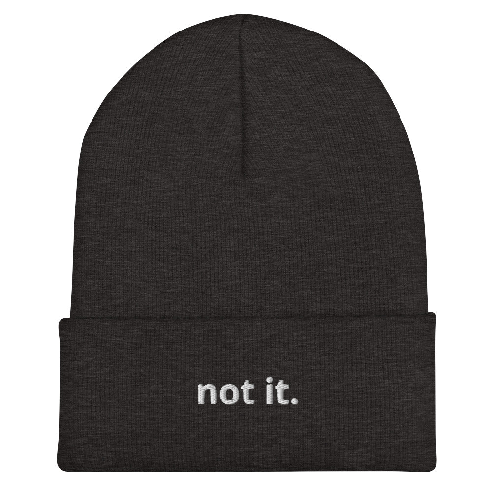“not it.” Embroidered Cuffed Beanie