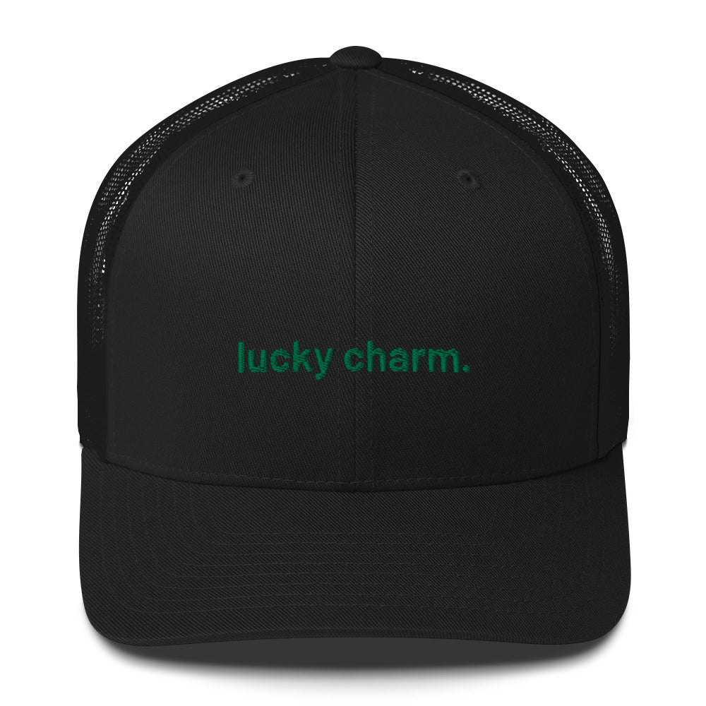 “lucky charm.” Embroidered Trucker Cap