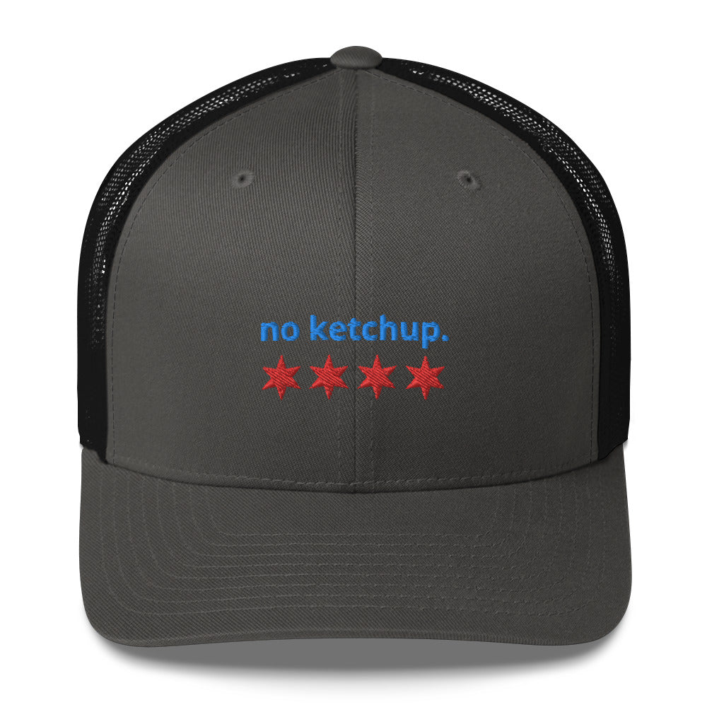 “no ketchup.” & Chicago Stars Trucker Hat