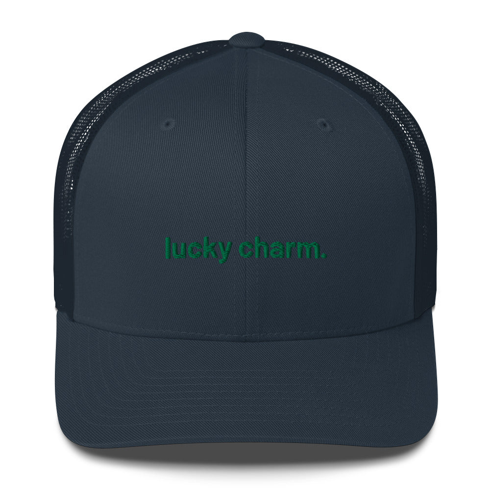 “lucky charm.” Embroidered Trucker Cap