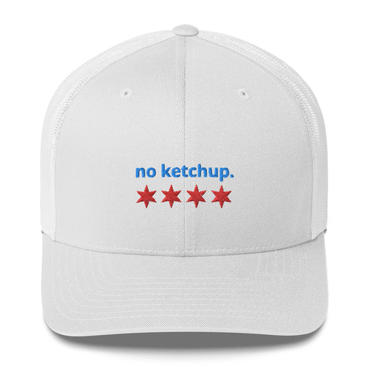 “no ketchup.” & Chicago Stars Trucker Hat
