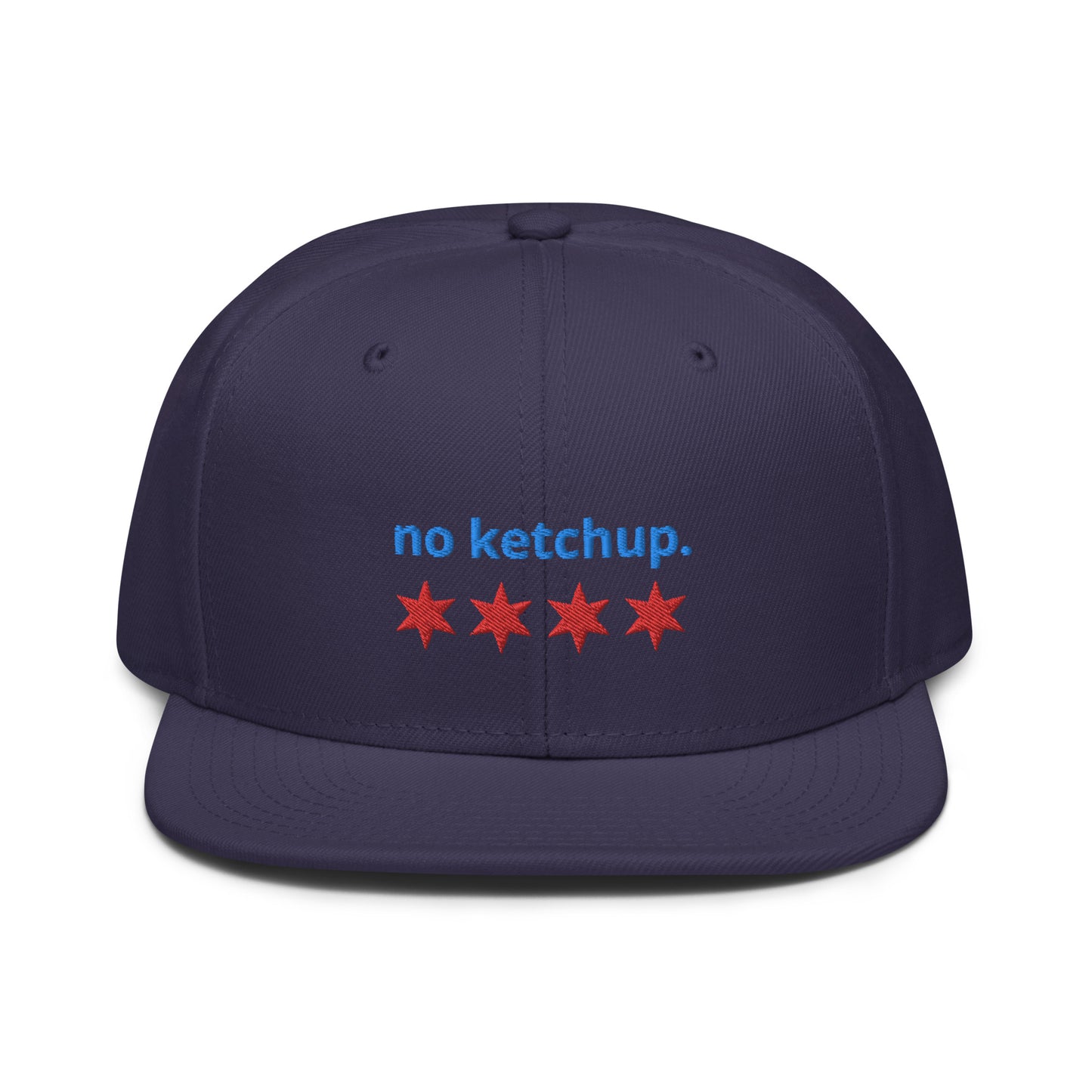 “no ketchup.” & Chicago Stars Embroidered Snapback Hat