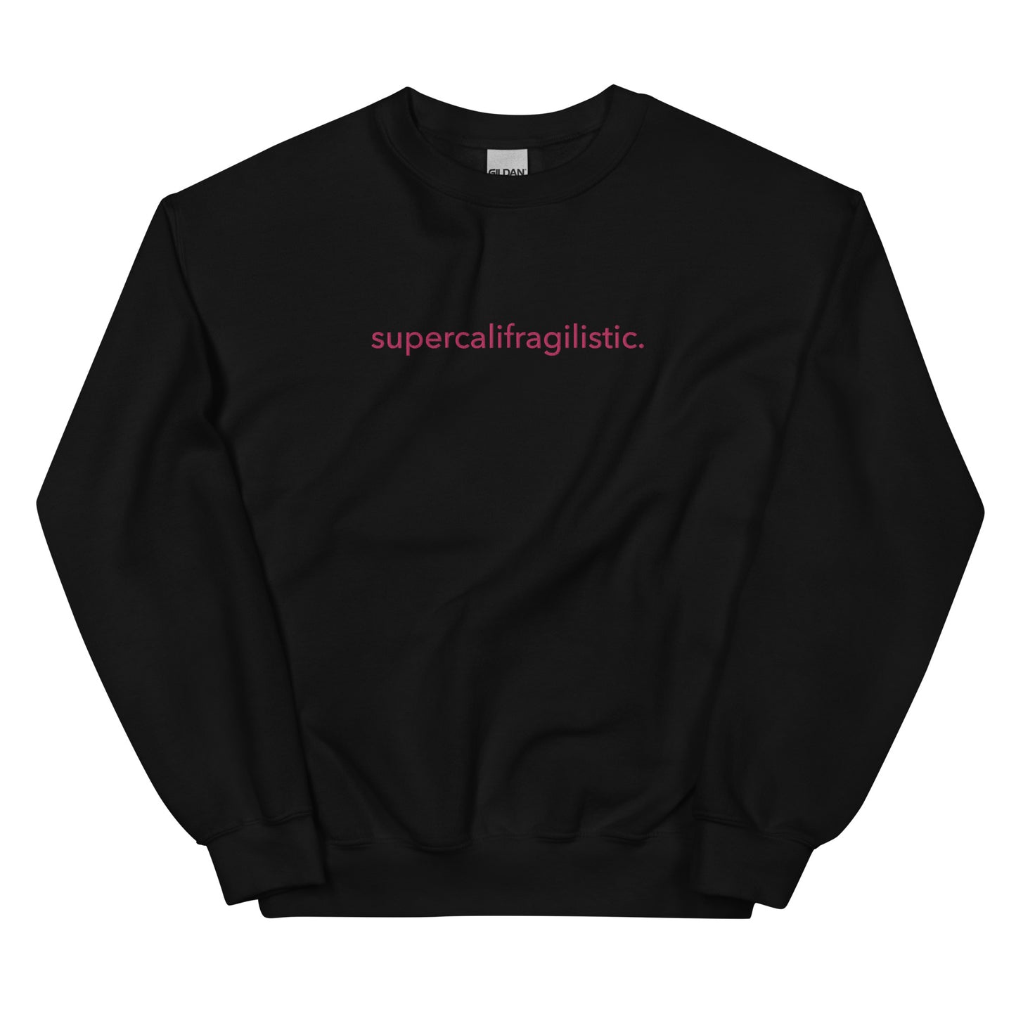 “supercalifragilistic.” Embroidered Unisex Crewneck Sweatshirt