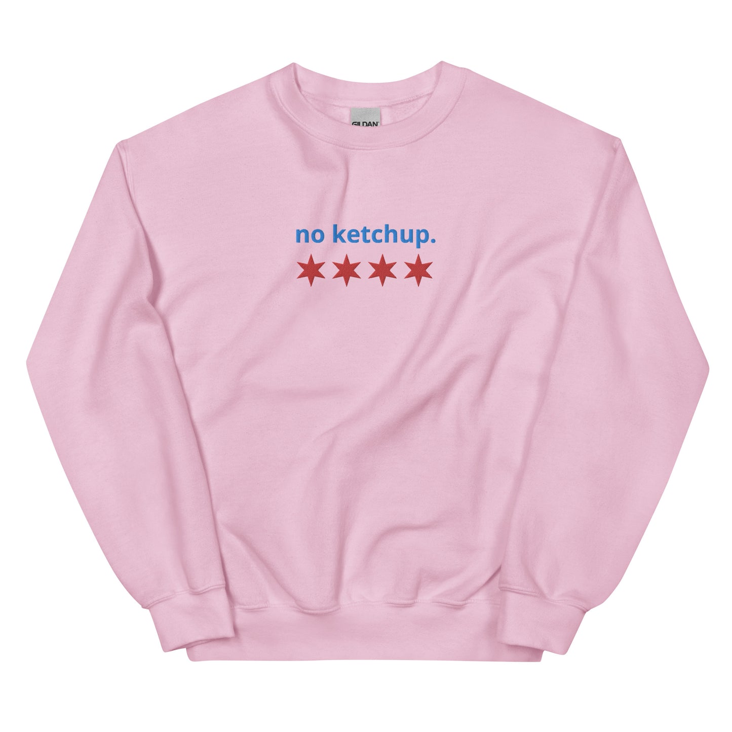 “no ketchup.” & Chicago Stars Embroidered Unisex Sweatshirt
