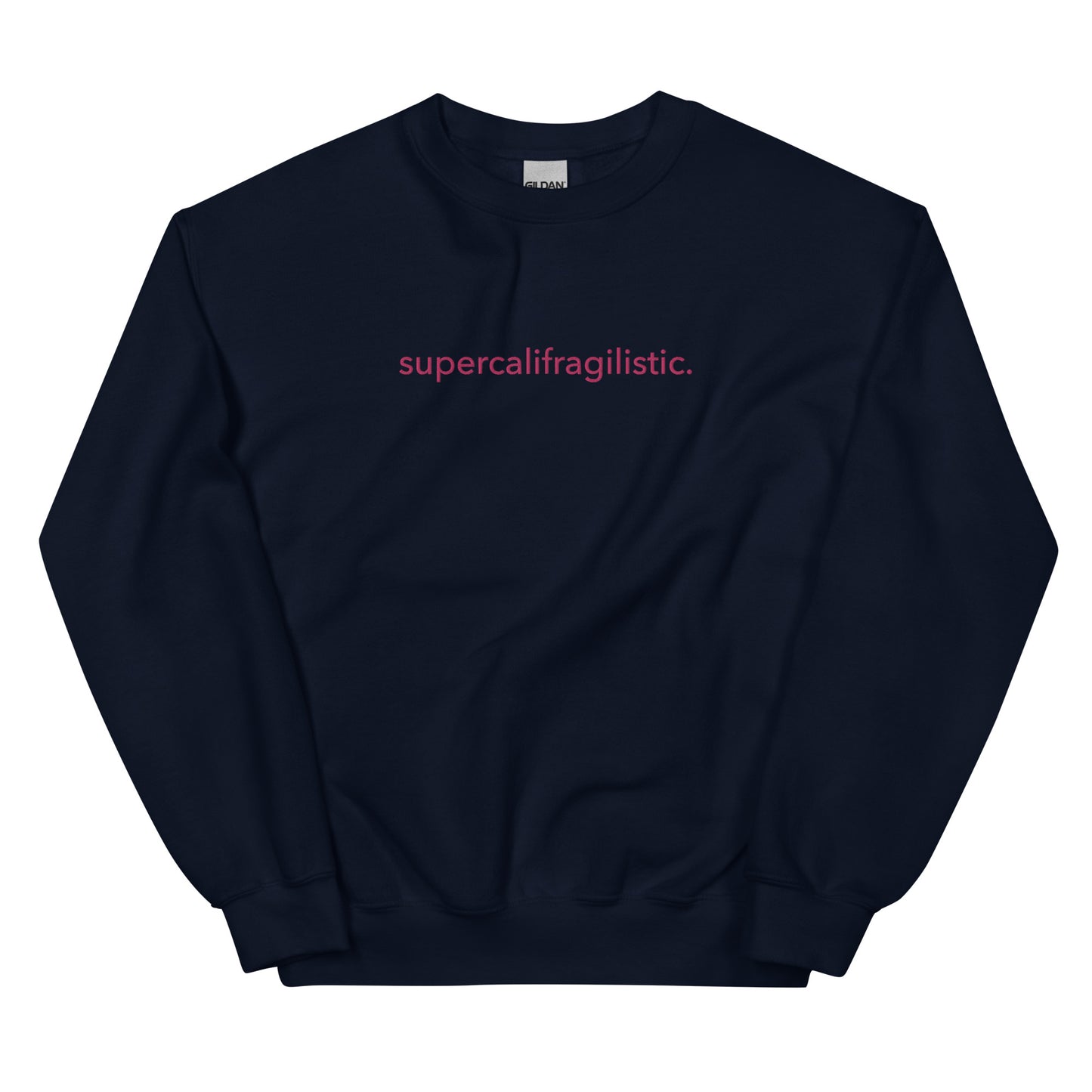 “supercalifragilistic.” Embroidered Unisex Crewneck Sweatshirt