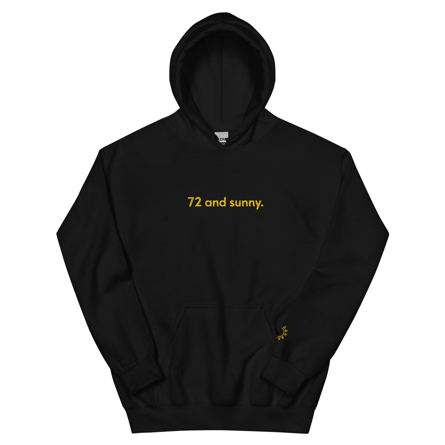 “72 and sunny.” + Sun (sleeve) Embroidered Unisex Hoodie