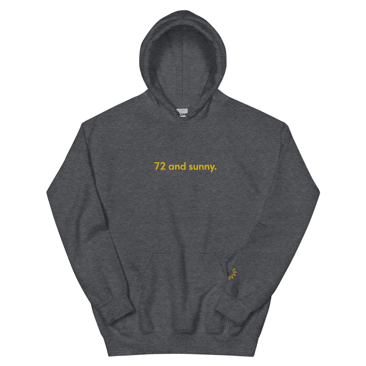 “72 and sunny.” + Sun (sleeve) Embroidered Unisex Hoodie