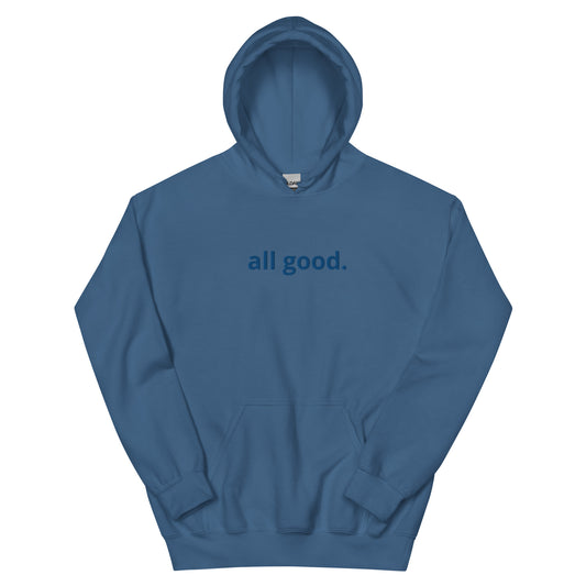 “all good.” Embroidered Unisex Hoodie - blue on blue