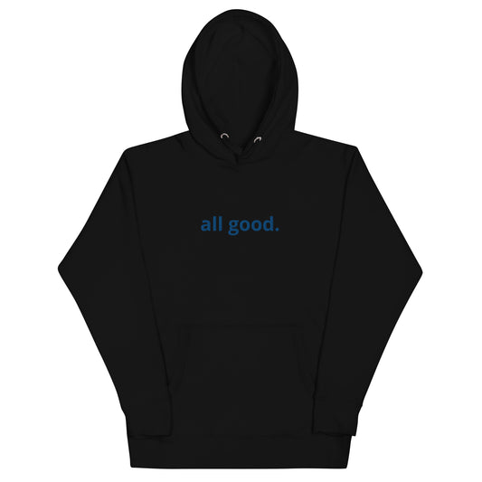 “all good.” Embroidered Unisex Hoodie