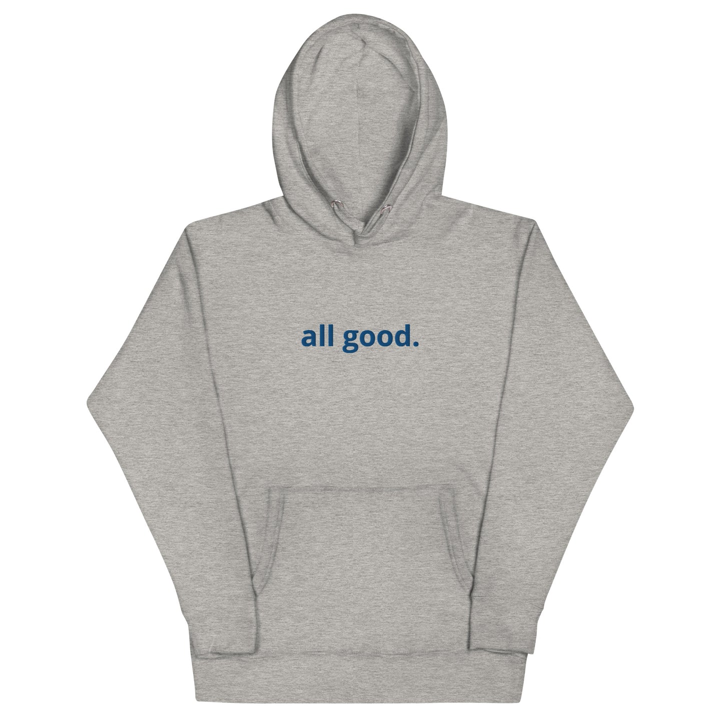 “all good.” Embroidered Unisex Hoodie