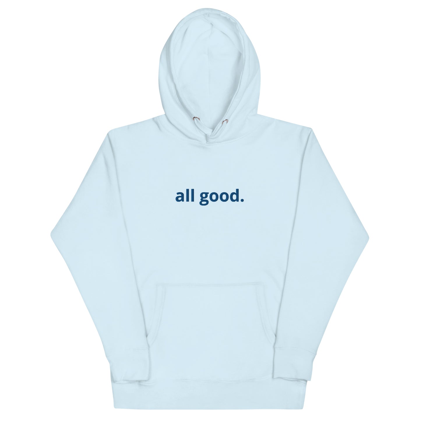 “all good.” Embroidered Unisex Hoodie