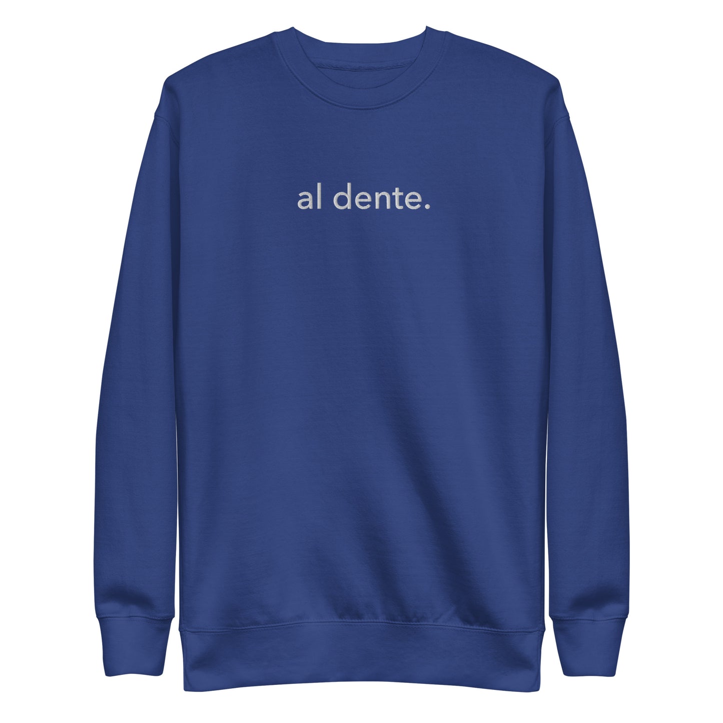 “al dente.” Embroidered Unisex Premium Sweatshirt
